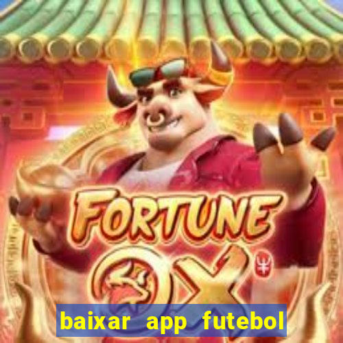 baixar app futebol da hora 3.7